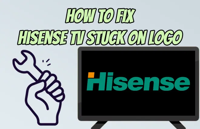 How To Fix Hisense Tv Stuck On Logo