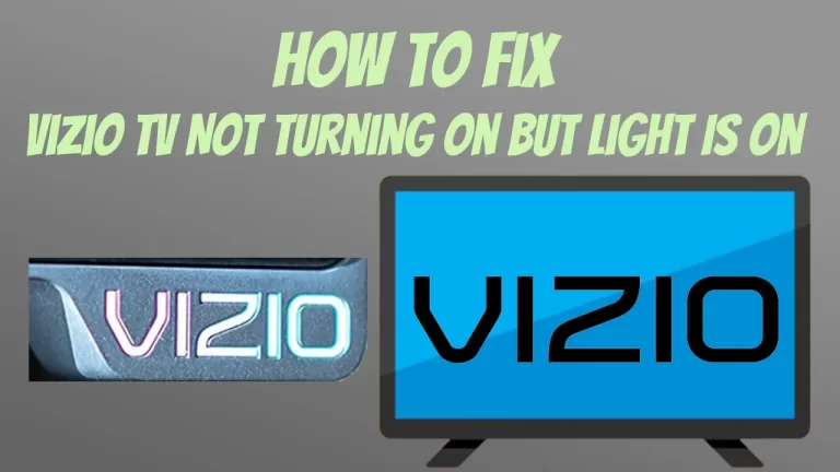 Fix Vizio TV Not Turning On But Light Is On