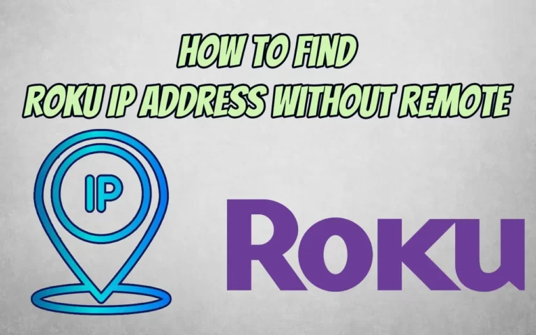 How To Find Roku IP Address Without Remote