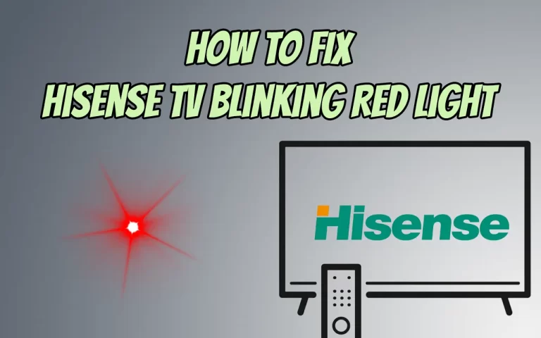 Hisense TV Blinking Red Light - Try This Instant Fix