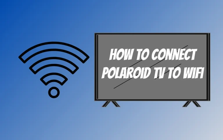 How To Connect Polaroid TV To WiFi