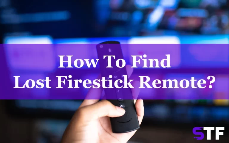 How To Find Lost Firestick Remote Using Find My Remote